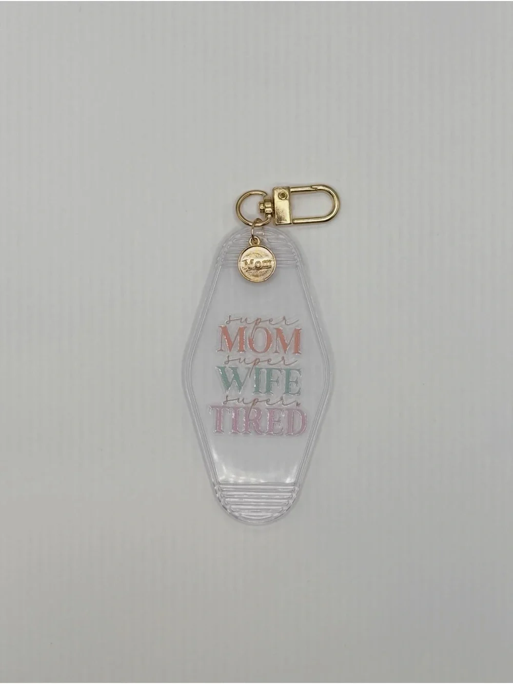 Clear Acrylic 'Super Mom Super Wife Super Tired' Keychain with Gold Hardware